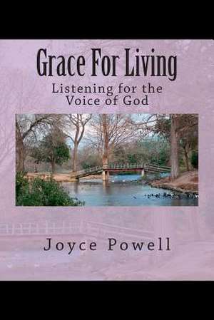 Grace for Living de Joyce Powell