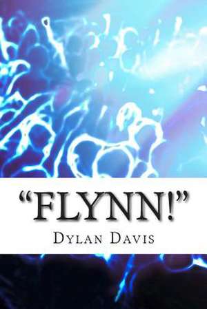 Flynn! de Dylan Davis