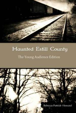 Haunted Estill County de Rebecca Patrick-Howard