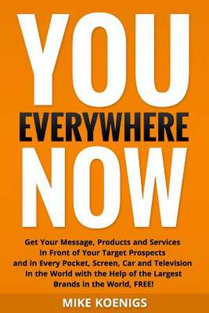 You Everywhere Now de Mike Koenigs