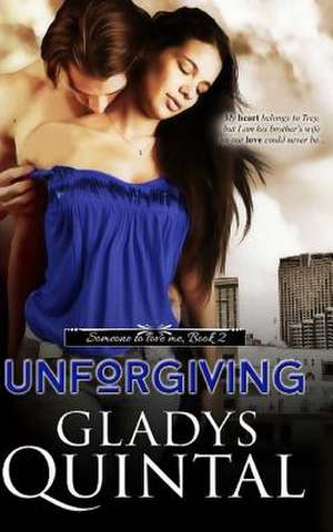 Unforgiving de Gladys Quintal