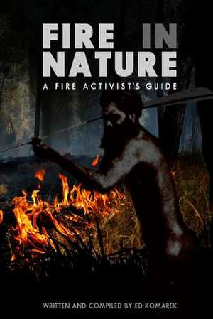 Fire in Nature de Ed Komarek