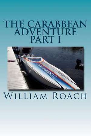 The Carabbean Adventure Part I de William Roach