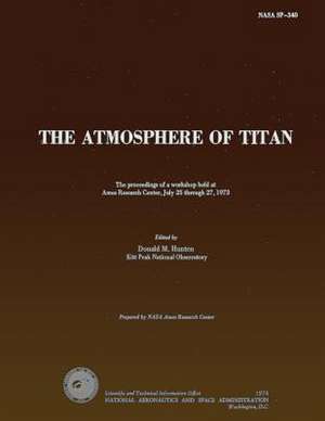 The Atmosphere of Titan de Donald M. Hunten