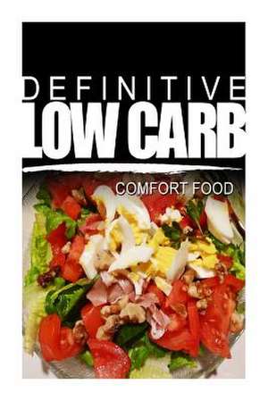 Definitive Low Carb - Comfort Food de Definitive Low Carb