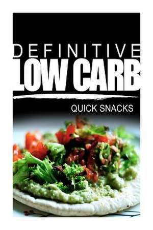 Definitive Low Carb - Quick Snacks de Definitive Low Carb