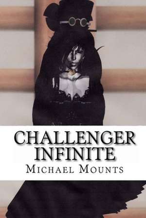 Challenger Infinite de MR Michael W. Mounts