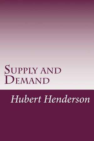 Supply and Demand de Hubert Douglas Henderson