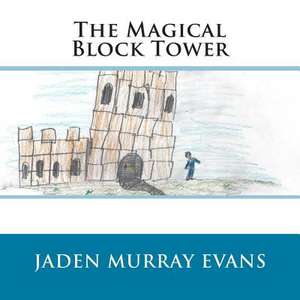 The Magical Block Tower de Jaden Murray Evans