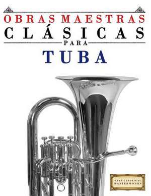 Obras Maestras Clasicas Para Tuba de Easy Classical Masterworks