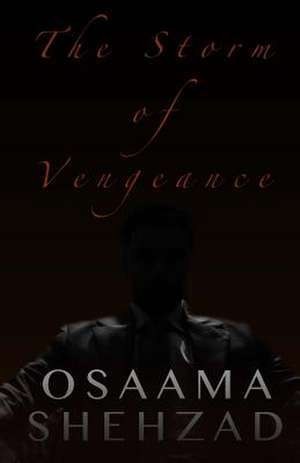 The Storm of Vengeance de Osaama Shehzad