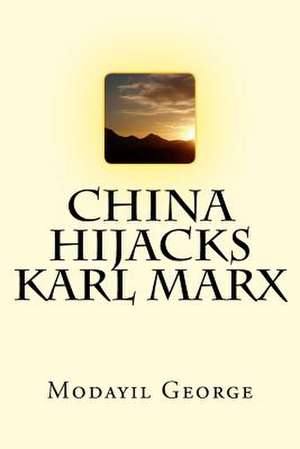 China Hijacks Karl Marx de MR George Ninan