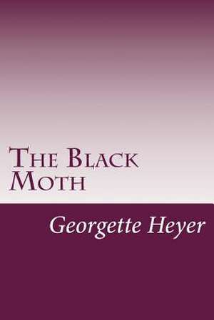 The Black Moth de Georgette Heyer