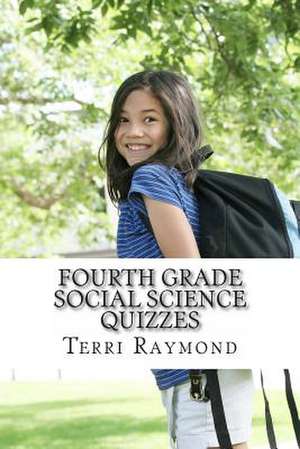 Fourth Grade Social Science Quizzes de Terri Raymond