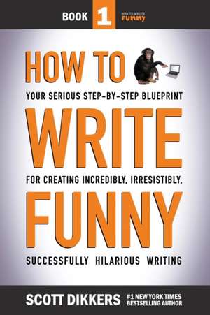 How to Write Funny de Scott Dikkers