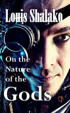 On the Nature of the Gods de Louis Shalako