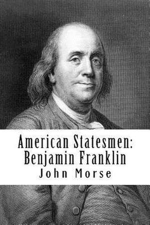 American Statesmen de John T. Morse Jr