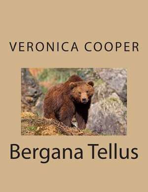 Bergana Tellus de Veronica Cooper