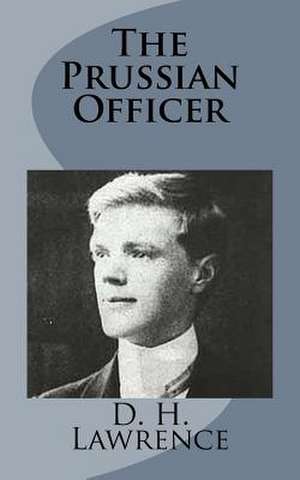 The Prussian Officer de D. H. Lawrence