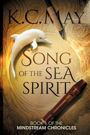 Song of the Sea Spirit de K. C. May