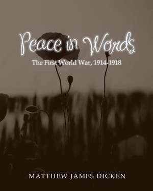 Peace in Words de Matthew James Dicken