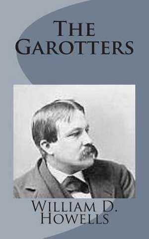 The Garotters de William D. Howells
