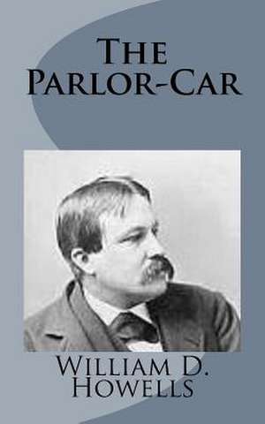 The Parlor-Car de William D. Howells