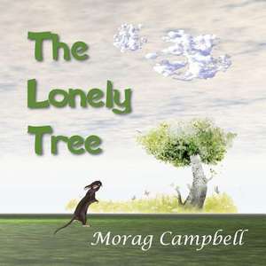 The Lonely Tree de Morag Campbell