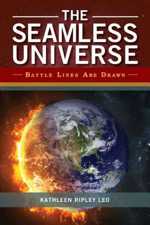 The Seamless Universe de Kathleen Ripley Leo