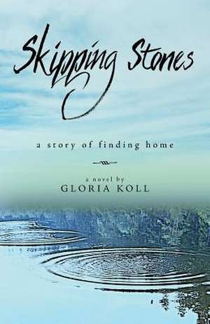 Skipping Stones de Gloria Koll