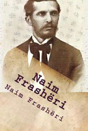 Naim Frasheri de Naim Frasheri