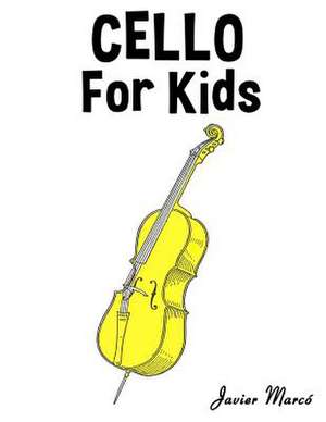 Cello for Kids de Javier Marco