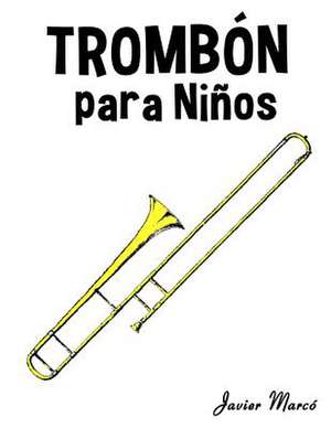 Trombon Para Ninos de Javier Marco