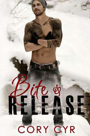 Bite & Release de Cory Cyr