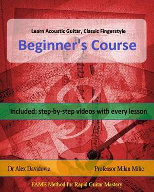 Learn Acoustic Guitar, Classic Fingerstyle de Dr Alex Davidovic