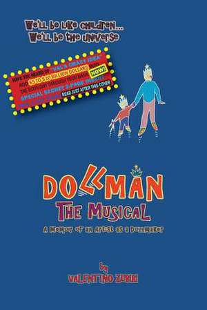 Dollman the Musical with Secret Insert for Bankers de MR Valentino Zubiri