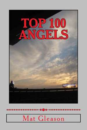 Top 100 Angels de Mat Gleason