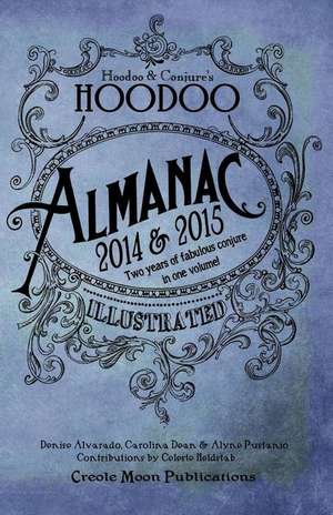 Hoodoo Almanac 2014 & 2015 de Denise Alvarado