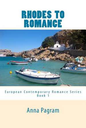 Rhodes to Romance de Anna Pagram