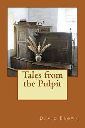 Tales from the Pulpit de David T. Brown