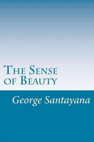 The Sense of Beauty de George Santayana