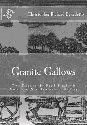 Granite Gallows de Christopher Richard Benedetto