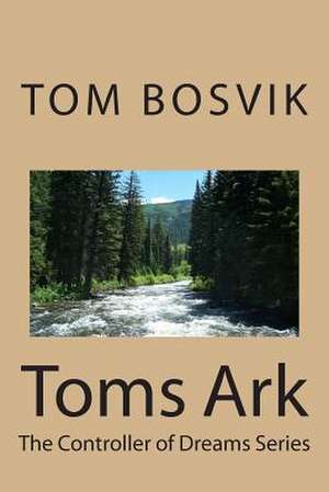 Toms Ark de MR Tom a. Bosvik