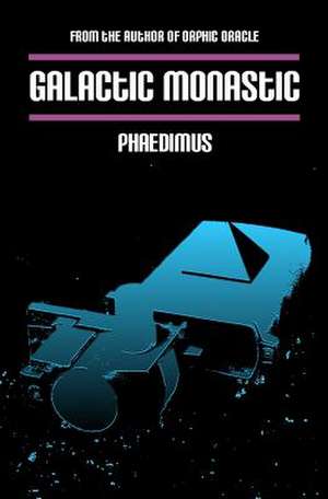 Galactic Monastic de Phaedimus