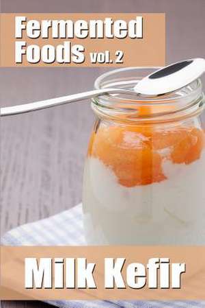 Fermented Foods Vol. 2 de Meghan Grande