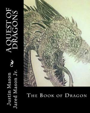 A Quest of Dragons de Justin Mason