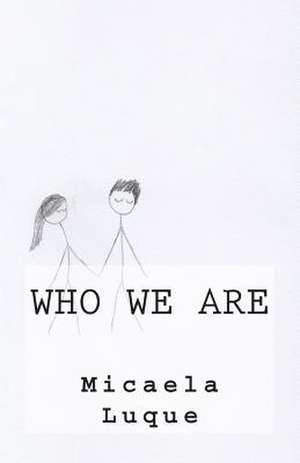 Who We Are de Micaela Luque