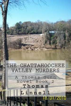 The Chattahoochee Valley Murders de Thomas a. Linnell Jr