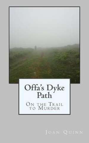 Offa's Dyke Path de Joan Quinn