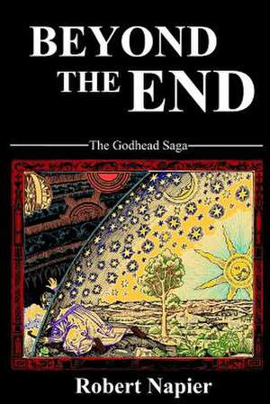 Beyond the End de Robert Napier